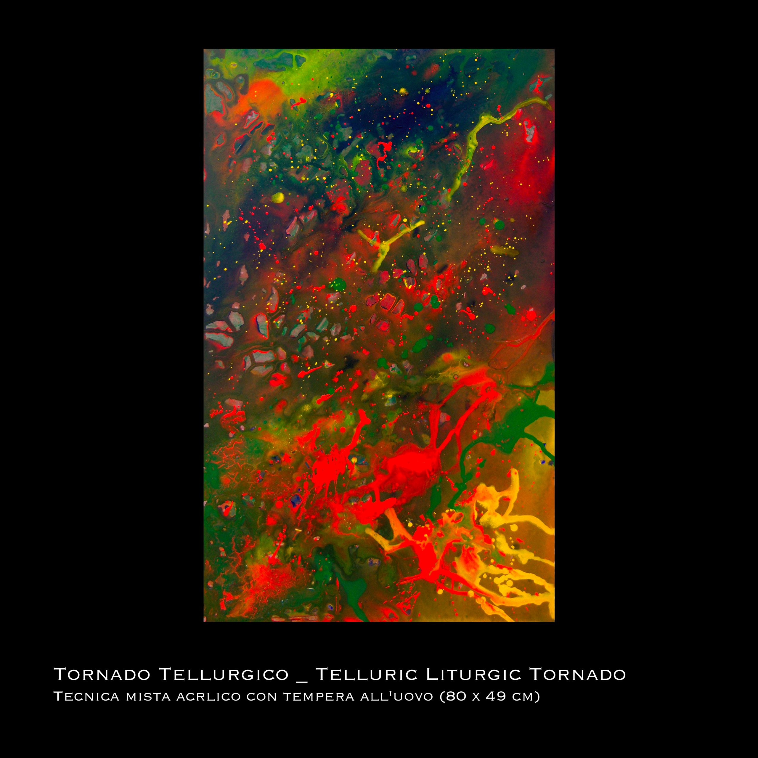 29. Tornado Tellurgico _ Telluric Liturgic Tornado