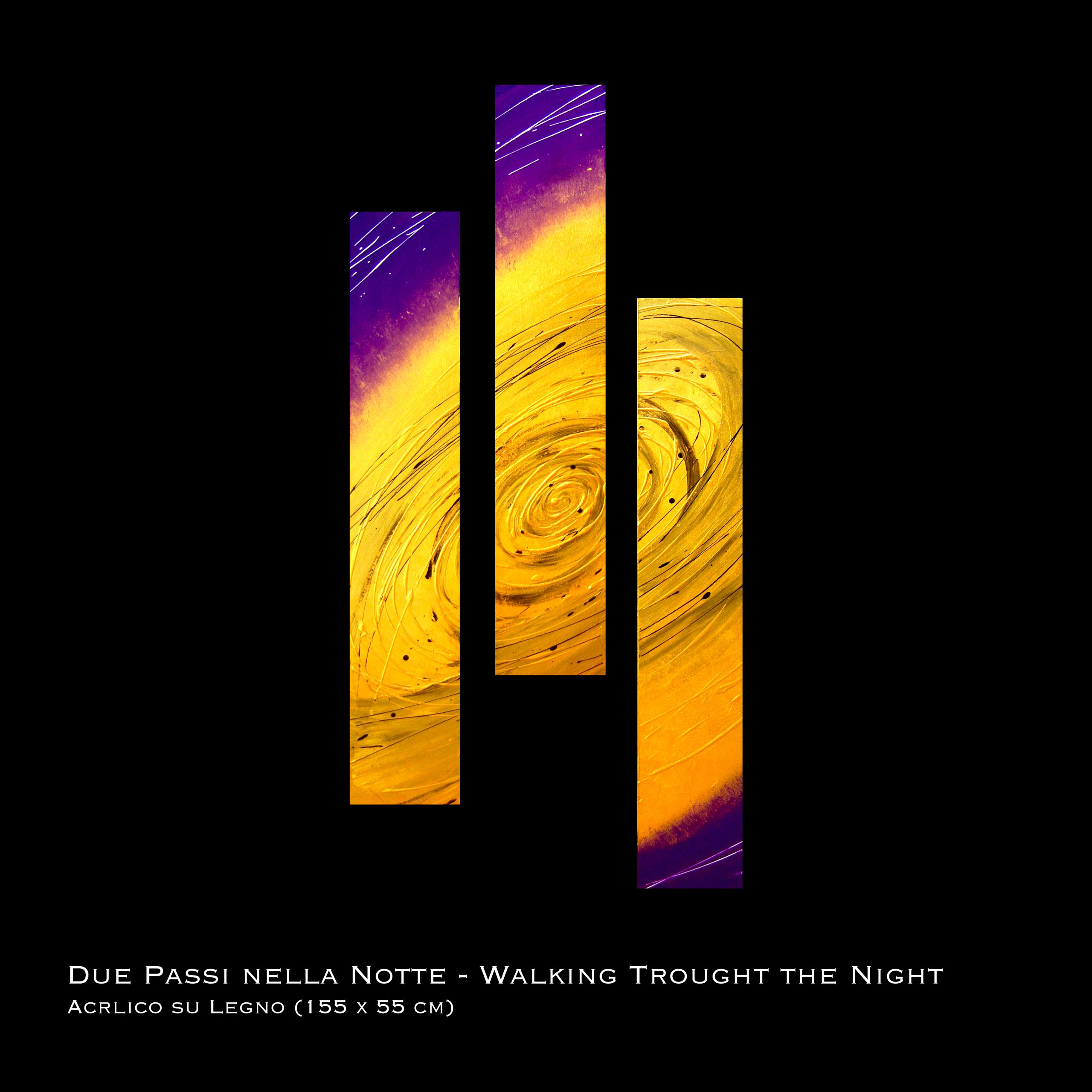8. Due Passi nella Notte - Walking Trought the Night